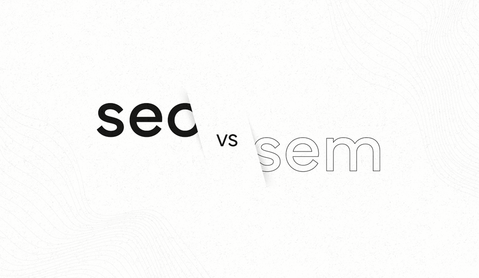 SEO vs. SEM Which is Better for Your Business